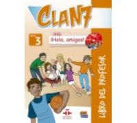 Clan 7 con Hola Amigos 3 : Tutor Book : Libro del Profesor