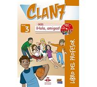 Clan 7 con Hola Amigos 3 : Tutor Book: Libro del Profesor by Equipo Edinumen (2015-10-01)