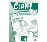 Clan 7 con Hola Amigos : Cuaderno de Actividades Exercises Book Level 4