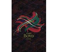 Clan Boyd Gratitude Journal. I Am Truly Grateful for…: Take note of what you are truly grateful for and embrace the law of gratitude (Tangled Tartan)