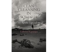 Clan Cleansing in Somalia: The Ruinous Legacy of 1991 (Pennsylvania Studies in Human Rights)