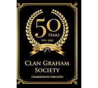 Clan Graham Society 50th Anniversary Yearbook PREMIUM