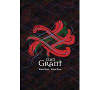 Clan Grant Family History Research Journal: Record your Ancestry and Genealogy findings in this Scottish Clans and Tartans Notebook (Tangled Tartan)