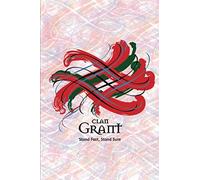Clan Grant Family History Research Journal: Record your Ancestry and Genealogy findings in this Scottish Clans and Tartans Notebook (Tangled Tartan)