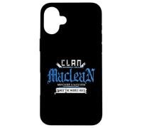 Clan MacLean - Mischief and Mayhem Since The Middle Ages Case for iPhone 16 Plus