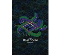 Clan Malcolm Gratitude Journal. I Am Truly Grateful for…: Take note of what you are truly grateful for and embrace the law of gratitude (Tangled Tartan)