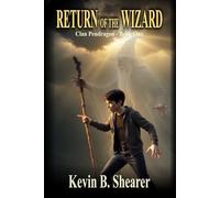 Clan Pendragon: Return of the Wizard: 1