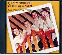 Clancy Brothers and Tommy Makem - Best Of Family And Friends [Us Import]