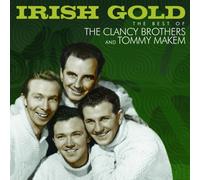 Clancy Brothers and Tommy Makem - Irish Gold: The Best Of [Us Import]