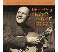 Clancy Hayes - Satchel of Song: Clancy Hayes