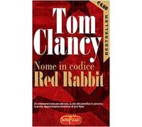 Clancy Tom - Nome in Codice Red Rabbit
