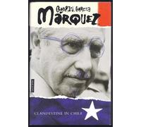 Clandestine in Chile: The Adventures of Miguel Littin