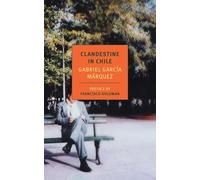 Clandestine in Chile: The Adventures of Miguel Littin (New York Review Books Classics)