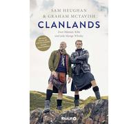 Clanlands: Zwei Männer, Kilts und jede Menge Whisky. Mit einem Vorwort von Diana Gabaldon
