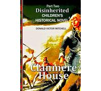Clanmere House: Part Two 'Disinherited'