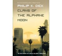 [Clans of the Alphane Moon] (By: Philip K. Dick) [published: December, 1996]