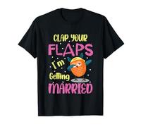 Clap your Flaps I'm Getting Married Owl Dabbbing Funny Bride T-Shirt