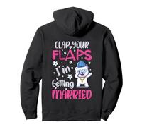 Clap your Flaps I'm Getting Married Teddy Dabbbing Bride Pullover Hoodie