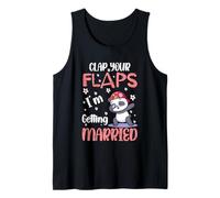 Clap Your Flaps I'm Getting Married Teddy Dabbbing Bride Tank Top