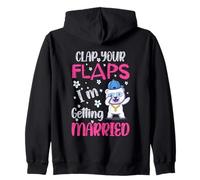 Clap your Flaps I'm Getting Married Teddy Dabbbing Bride Zip Hoodie
