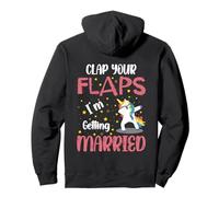 Clap your Flaps I'm Getting Married Unicorn Dabbbing Bride Pullover Hoodie