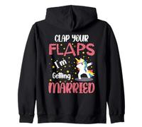 Clap your Flaps I'm Getting Married Unicorn Dabbbing Bride Zip Hoodie