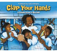 Clap Your Hands: A Celebration of Gospel