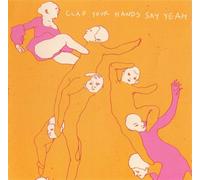 Clap Your Hands Say Yeah - Clap Your Hands Say Yeah