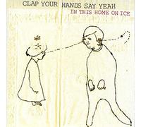 Clap Your Hands Say Yeah - In This Home on Ice [7" VINYL]