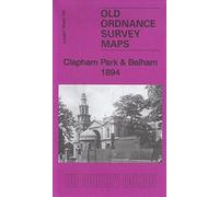 Clapham Park & Balham 1894: London Sheet 125.2 (Old Ordnance Survey Maps of London)