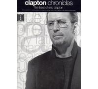 Clapton Chronicles: The Best of Eric Clapton (Guitar Tab Edition)