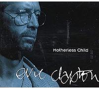 Clapton Eric - Motherless Child