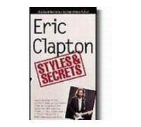 Clapton Eric - Styles And Secrets - Guitar Video-Tutor: Eric Clapton [VHS]