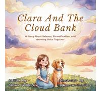 Clara and the Cloud Bank: A Story About Balance, Diversification, and Growing Value Together