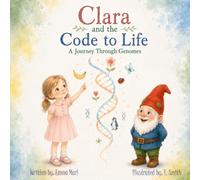Clara and the Code to Life: A Journey Through Genomes