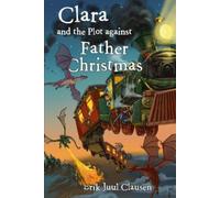 Clara and the plot against Father Christmas