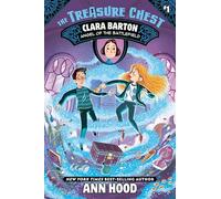 Clara Barton #1: Angel of the Battlefield (Treasure Chest)
