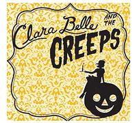 CLARA BELLE & THE CREEPS - Clara Belle and The Creeps