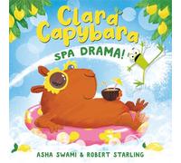 Clara Capybara: A hilarious children’s illustrated picture book for ages 3 to 6 new for 2026.