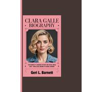 CLARA GALLE BIOGRAPHY: The Making Of A Modern Actress And Social Media Icon - From Local Dreams To Global Screens