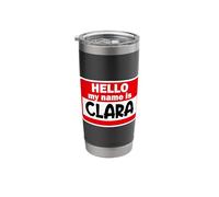 Clara Hello Hi My Name is Tshirt Name On Custom Stainless Steel Insulated Tumbler