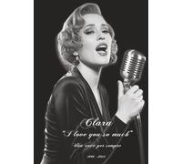 Clara I love you so much: Una voce per sempre