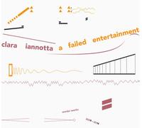 Clara Iannotta - A Failed Entertainment: Works 2009-2014