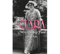 Clara: Mrs.Henry Ford