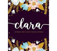 Clara: Notebook | Libreta | Cahier | Taccuino | Notizbuch: 110 pages paginas seiten pagine: Modern Florals First Name Notebook in Light Pink, Baby Blue & Mustard Yellow on Navy ACH366