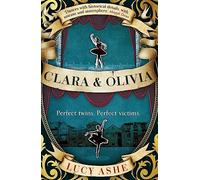 Clara & Olivia: SHORTLISTED FOR THE CWA HISTORICAL DAGGER