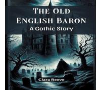 Clara Reeve The Old English Baron A Gothic Story Paperback Book Clara Reeve Multicolor