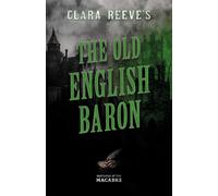 Clara Reeve's The Old English Baron (Mothers of the Macabre)
