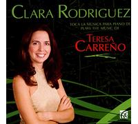 Clara Rodriguez - Clara Rodriguez plays the Piano Music of Teresa Carre?a