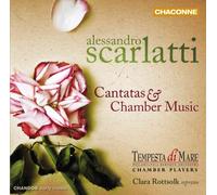 Clara Rottsolk - Scarlatti: Cantatas & Chamber Music (Quella Pace Gradita / Non So Qual Piu M'ingombra / Bella, Sio Tamo)